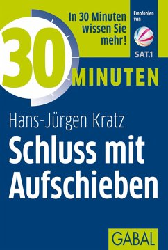 30 Minuten Schluss mit Aufschieben (eBook, ePUB) - Kratz, Hans-Jürgen