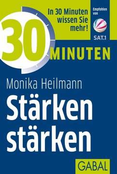 30 Minuten Stärken stärken (eBook, PDF) - Heilmann, Monika