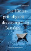 Die Hintergründigkeit des vordergründig Banalen (eBook, ePUB)