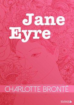 Jane Eyre (eBook, ePUB) - Brontë, Charlotte