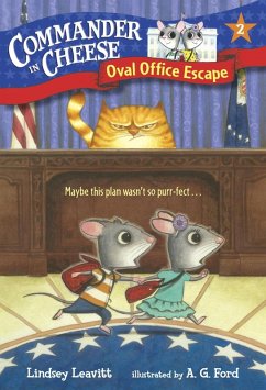 Commander in Cheese #2: Oval Office Escape (eBook, ePUB) - Leavitt, Lindsey