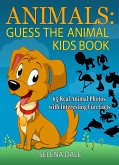 Animals: Guess the Animal Kids Book: 65 Real Animal Photos with Interesting Fun Facts (Guess And Learn Series, #2) (eBook, ePUB)