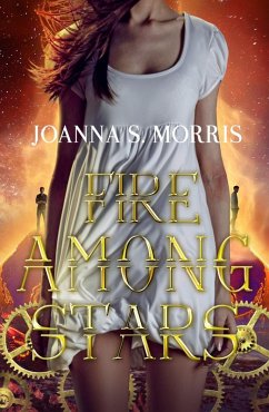 Fire Among Stars (Echo Series, #3) (eBook, ePUB) - Morris, JoAnna S.