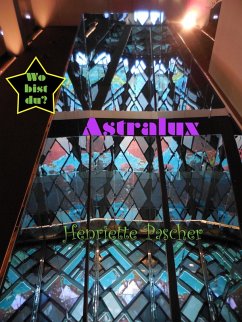 Astralux - Wo bist du? (eBook, ePUB) - Pascher, Henriette