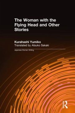 The Woman with the Flying Head and Other Stories - Yumiko, Kurahashi; Sakaki, Atsuko