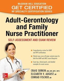 Adult-Gerontology and Family Nurse Practitioner: Self-Assessment and Exam Review - Sorkin, Craig; August, Elizabeth V; Fischer, Conrad