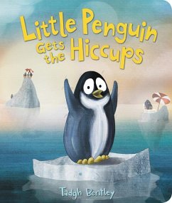 Little Penguin Gets the Hiccups Board Book - Bentley, Tadgh