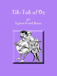 Tik-Tok of Oz (eBook, ePUB) - Frank Baum, Lyman; Frank Baum, Lyman