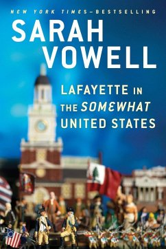 Lafayette in the Somewhat United States - Vowell, Sarah