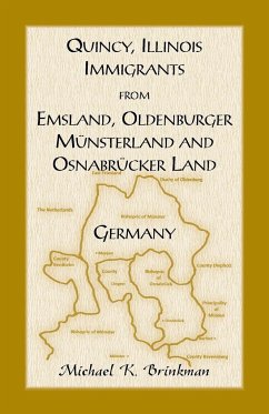 Quincy, Illinois, Immigrants from Emsland, Oldenburger, Munsterland and Osnabrucker Land - Brinkman, Michael K.