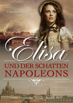 Elisa und der Schatten Napoleons - Fischer, Christine