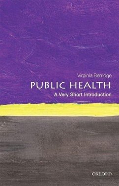 Public Health: A Very Short Introduction - Berridge, Virginia (Director at the Centre for History in Public Hea