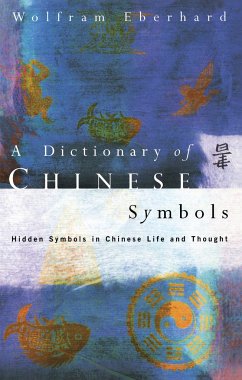 Dictionary of Chinese Symbols - Eberhard, Wolfram