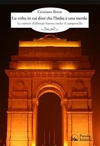 La volta in cui dissi che l'India è una merda (eBook, ePUB) - Brion, Cristiano