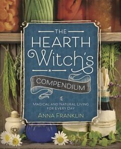 The Hearth Witch's Compendium - Franklin, Anna