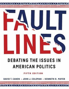 Faultlines: Debating the Issues in American Politics - Canon, David T.; Coleman, John J.; Mayer, Kenneth R.