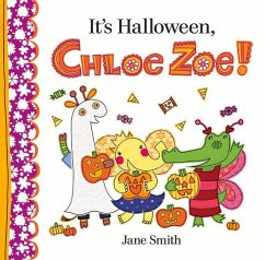 It's Halloween, Chloe Zoe! - Smith, Jane