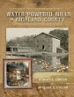 Water-Powered Mills of Richland County - Bild 1