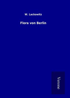 Flora von Berlin - Lackowitz, W.