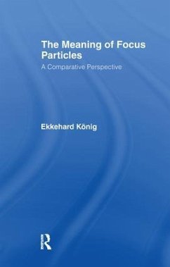 The Meaning of Focus Particles - König, Ekkehard