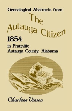 Cover Genealogical Abstracts From The Autauga Citizen, 1854, In Prattville, Autauga County, Alabama