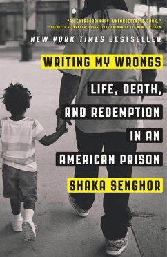 Writing My Wrongs: Life, Death, and Redemption in an American Prison - Senghor, Shaka