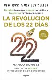 La revolución de los 22 días : fortalece tu cuerpo, renueva tus hábitos y transforma tu vida para siempre