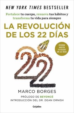 La revolución de los 22 días : fortalece tu cuerpo, renueva tus hábitos y transforma tu vida para siempre - Borges, Marco