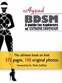 BDSM - A Guide for Explorers of Extreme Eroticism (eBook, ePUB)