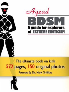 BDSM - A Guide for Explorers of Extreme Eroticism (eBook, ePUB) - Ayzad