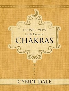 Llewellyn's Little Book of Chakras - Dale, Cyndi