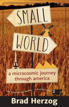 Small World: A Microcosmic Journey through America - Herzog, Brad