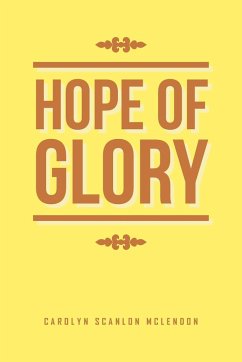 HOPE OF GLORY - McLendon, Carolyn Scanlon