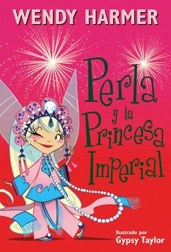 Perla Y La Princesa Imperial / Pearlie and the Imperial Princess - Harmer, Wendy