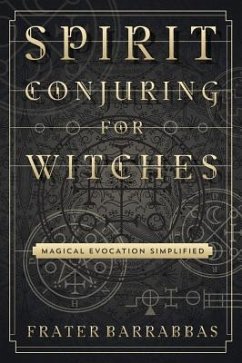 Spirit Conjuring for Witches - Barrabbas, Frater