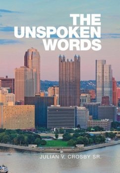 The Unspoken Words - Crosby Sr., Julian V.