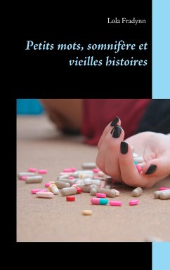 Petits mots, somnifère et vieilles histoires. - Lola, Fradynn