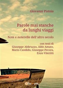 Parole mai stanche da lunghi viaggi (eBook, PDF) - Pistoia, Giovanni