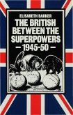 The British Between the Superpowers, 1945-50