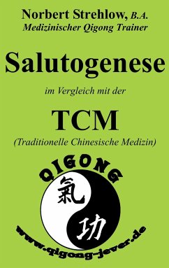 Salutogenese im Vergleich mit der TCM (Traditionelle Chinesische Medizin) - Strehlow, Norbert