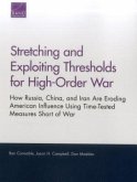 Stretching and Exploiting Thresholds for High-Order War