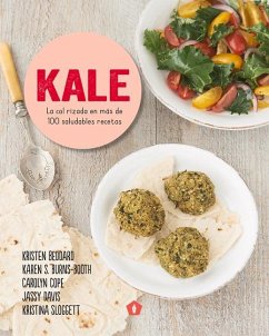 Kale: La Col Rizada En Más de 100 Saludables Recetas - Beddard, Kristen; Burns-Booth, Karen; Cope, Carolyn