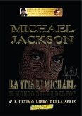 Michael Jackson – La vita di Michael (eBook, ePUB)