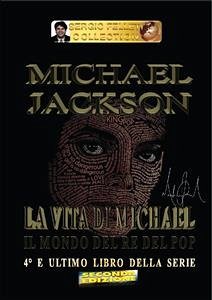 Michael Jackson – La vita di Michael (eBook, ePUB) - Felleti, Sergio