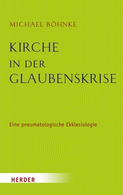 Kirche in der Glaubenskrise (eBook, PDF) - Böhnke, Michael