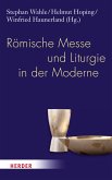 Römische Messe und Liturgie in der Moderne (eBook, PDF)