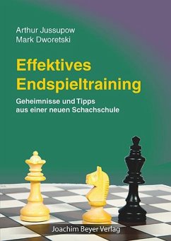 Effektives Endspieltraining - Jussupow, Artur;Dworetski, Mark