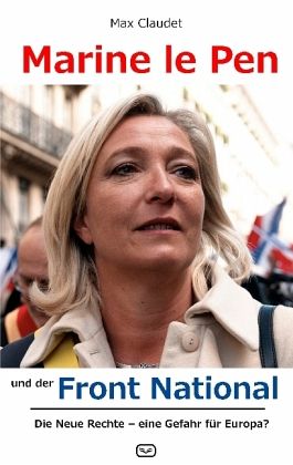 Marine Le Pen und der Front National