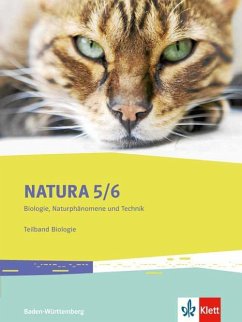 Natura Biologie, Naturphänomene und Technik. Schülerbuch 5./6. Schuljahr. Teilband Biologie. Ausgabe für Baden-Württemberg