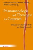 Phänomenologie und Theologie im Gespräch (eBook, PDF)